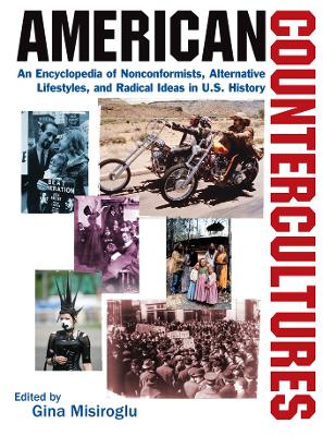 Book cover for American Countercultures: An Encyclopedia of Nonconformists, Alternative Lifestyles, and Radical Ideas in U.S. History