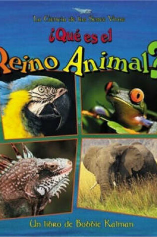 Cover of Que es el Reino Animal?