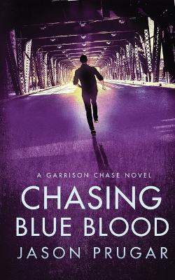 Book cover for Chasing Blue Blood