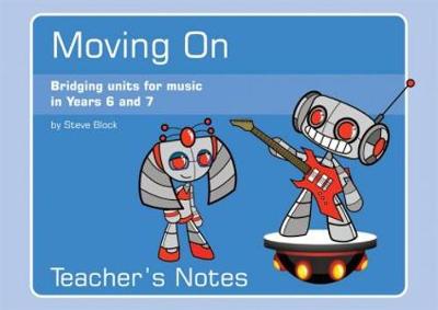 Book cover for Moving on - Bridging Units for Music in Years 6 and 7: Pack 2