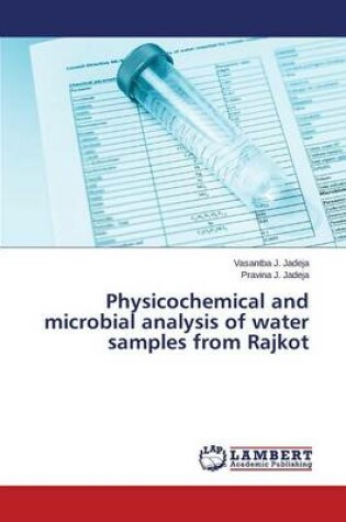 Cover of Physicochemical and microbial analysis of water samples from Rajkot
