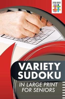 Book cover for Variety Sudoku in Large Print for Seniors