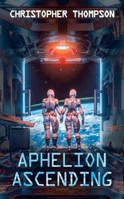 Book cover for Aphelion Ascending