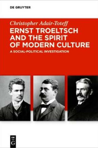 Cover of Ernst Troeltsch and the Spirit of Modern Culture