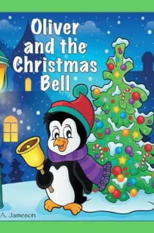 Cover of Oliver and the Christmas Bell (Personalized Books for Children)