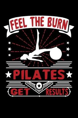 Book cover for Feel The Burn Pilates Get Results