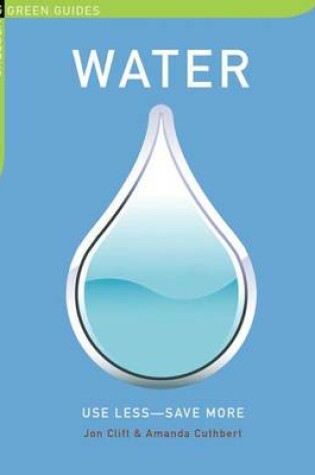 Cover of Water: Use Less-Save More