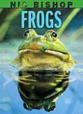 Book cover for Nic Bishop Frogs