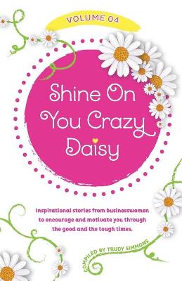 Book cover for Shine on You Crazy Daisy - Volume 4