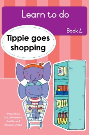 Cover of Learn to do (Book 4): Tippie goes shopping