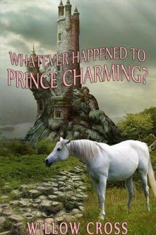 Cover of Whatever Happened to Prince Charming?