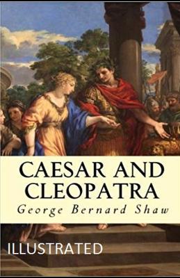 Book cover for Caesar and Cleopatra Illustrated