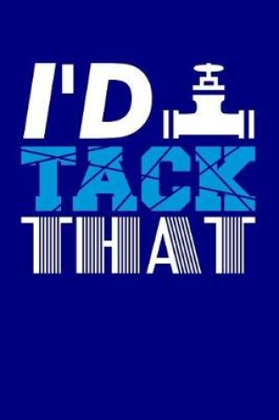 Cover of I'd Tack That