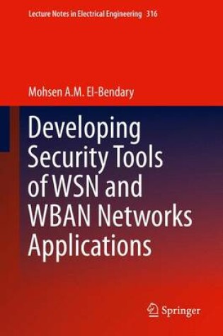 Cover of Developing Security Tools of WSN and WBAN Networks Applications