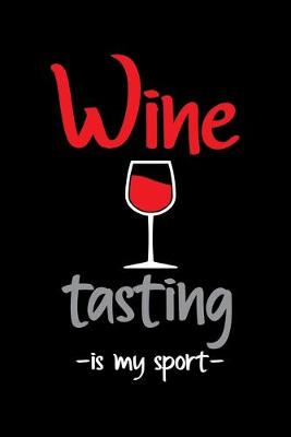 Book cover for Wine Tasting is my sport