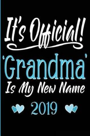 Cover of It's Official! 'Grandma' Is My New Name 2019