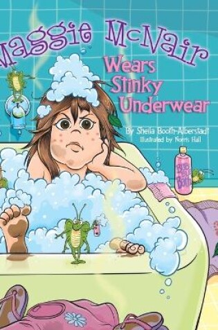 Cover of Maggie McNair Wears Stinky Underwear