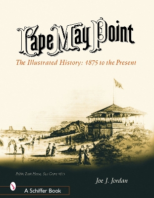 Book cover for Cape May Point: The Illustrated History from 1875 to the Present