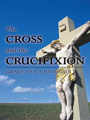 Book cover for The Cross and the Crucifixion