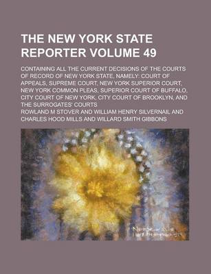 Book cover for The New York State Reporter; Containing All the Current Decisions of the Courts of Record of New York State, Namely