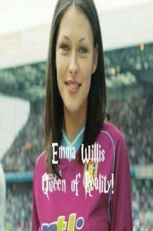 Cover of Emma Willis - Queen of Reality!