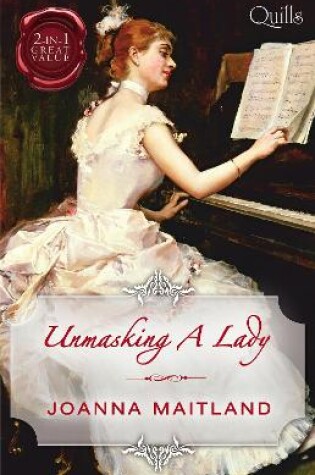 Cover of Quills - Unmasking A Lady/A Penniless Prospect/A Poor Relation