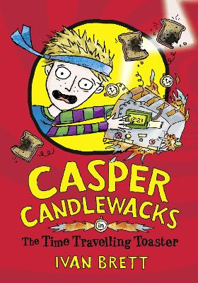 Cover of Casper Candlewacks in the Time Travelling Toaster