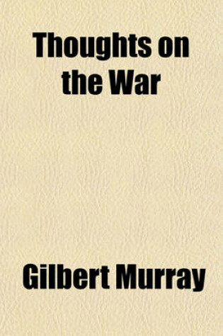 Cover of Thoughts on the War