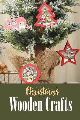 Book cover for Christmas Wooden Crafts