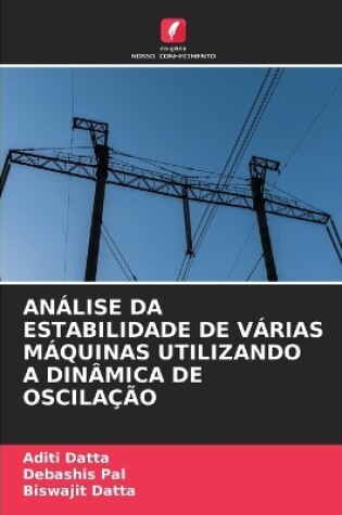 Cover of Análise Da Estabilidade de Várias Máquinas Utilizando a Dinâmica de Oscilação