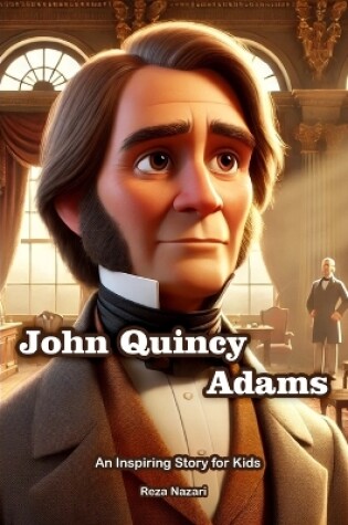 Cover of The Story of John Quincy Adams