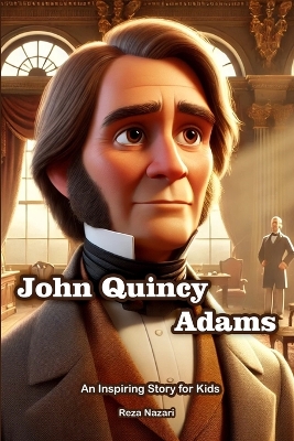 Book cover for The Story of John Quincy Adams