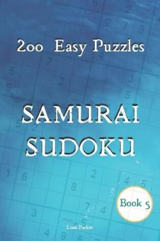 Cover of Samurai Sudoku - 200 Easy Puzzles Book 5