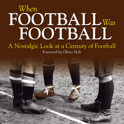 Book cover for When Football Was Football