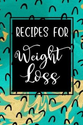 Cover of Recipes for Weight Loss