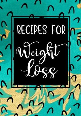 Book cover for Recipes for Weight Loss