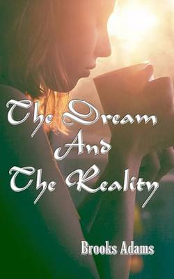 Book cover for The Dream And The Reality