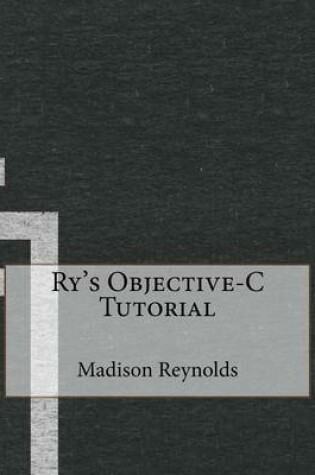 Cover of Ry's Objective-C Tutorial