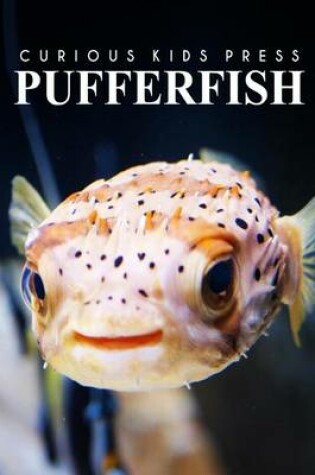 Cover of Puffer Fish - Curious Kids Press