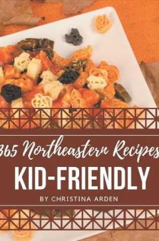 Cover of 365 Northeastern Kid-Friendly Recipes