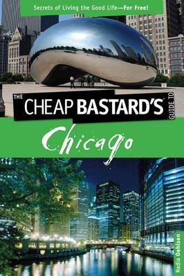 Book cover for Cheap Bastard's (TM) Guide to Chicago