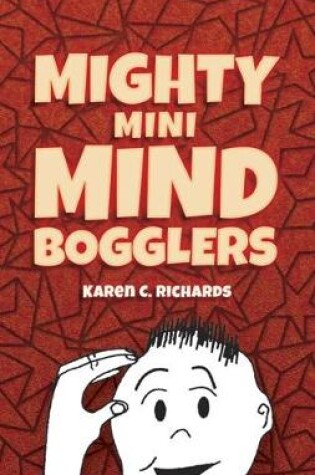 Cover of Mighty Mini Mind Bogglers