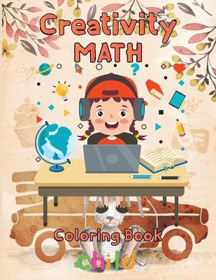 Book cover for Creativity Math coloring book Child