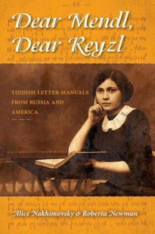 Cover of Dear Mendl, Dear Reyzl: Yiddish Letter Manuals from Russia and America