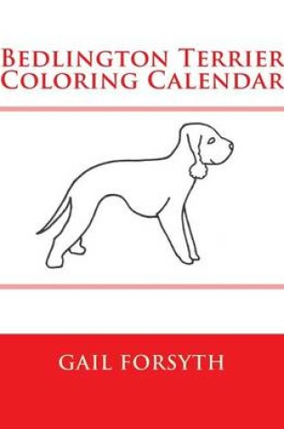 Cover of Bedlington Terrier Coloring Calendar