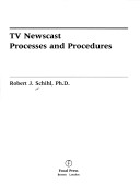 Book cover for TV Newscast Processes and Procedures
