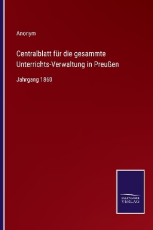 Cover of Centralblatt für die gesammte Unterrichts-Verwaltung in Preußen