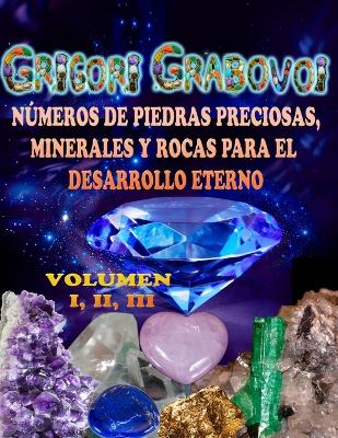 Book cover for Números de Piedras Preciosas, Minerales Y Rocas Para El Desarrollo Eterno