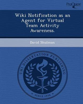 Book cover for Wiki Notification as an Agent for Virtual Team Activity Awareness