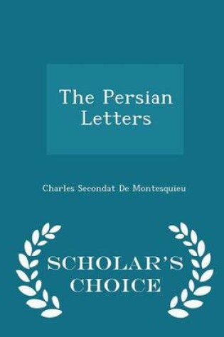 Cover of The Persian Letters - Scholar's Choice Edition